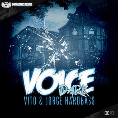 EDD143: Vito & Jorge Hardbass - Dark Voice (Out Now! / Ya a la Venta!)