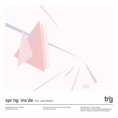 trig feat. Léon Rudolf - Spring Inside (Original Mix)