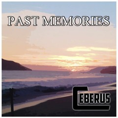 Ceberus - Past Memories