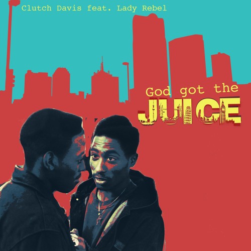 God Got The Juice (Ft. Lady Rebel) (Prod. Black DIamond Music)