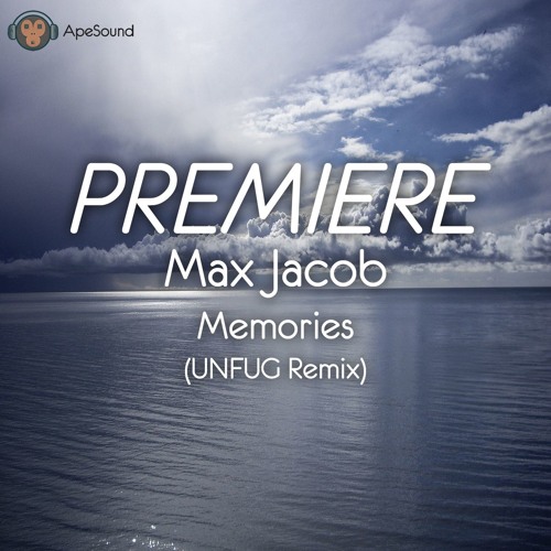 PREMIERE: Max Jacob - Memories (Unfug Remix)[Gibbon Records]