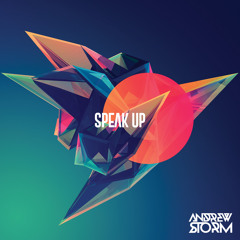 Andrew Storm - Speak Up (Original Mix) [FREE DOWNLOAD]