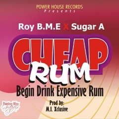 ROY  BME FT SUGAR ADONIS - CHEAP RUM