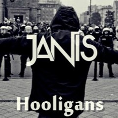 JANIS - Hooligans