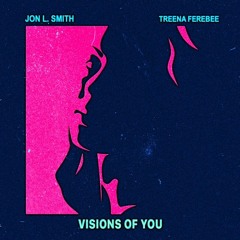 Visions Of You