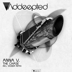 Anna V. - The Chase (Skober Remix) [Addeepted]