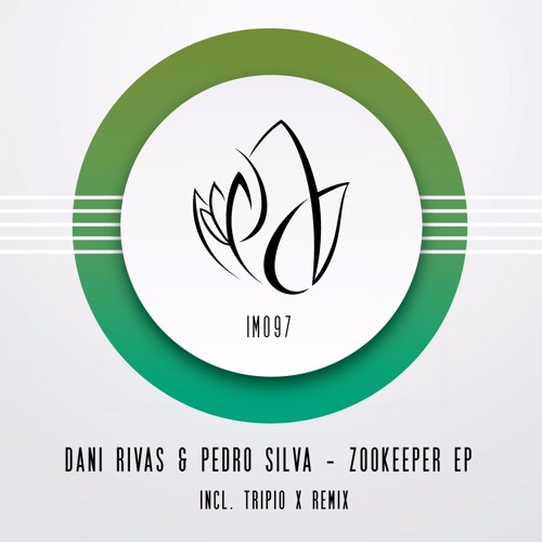 IM097 - Dani Rivas & Pedro Silva - ZOOKEEPER EP incl. Tripio X Remix