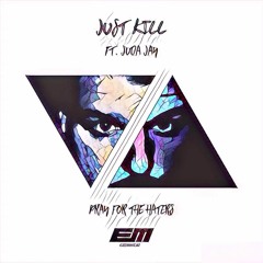 Just Kill Feat. Juda Jay - Pray For The Haters
