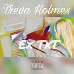 Treva Holmes- Ex Txt