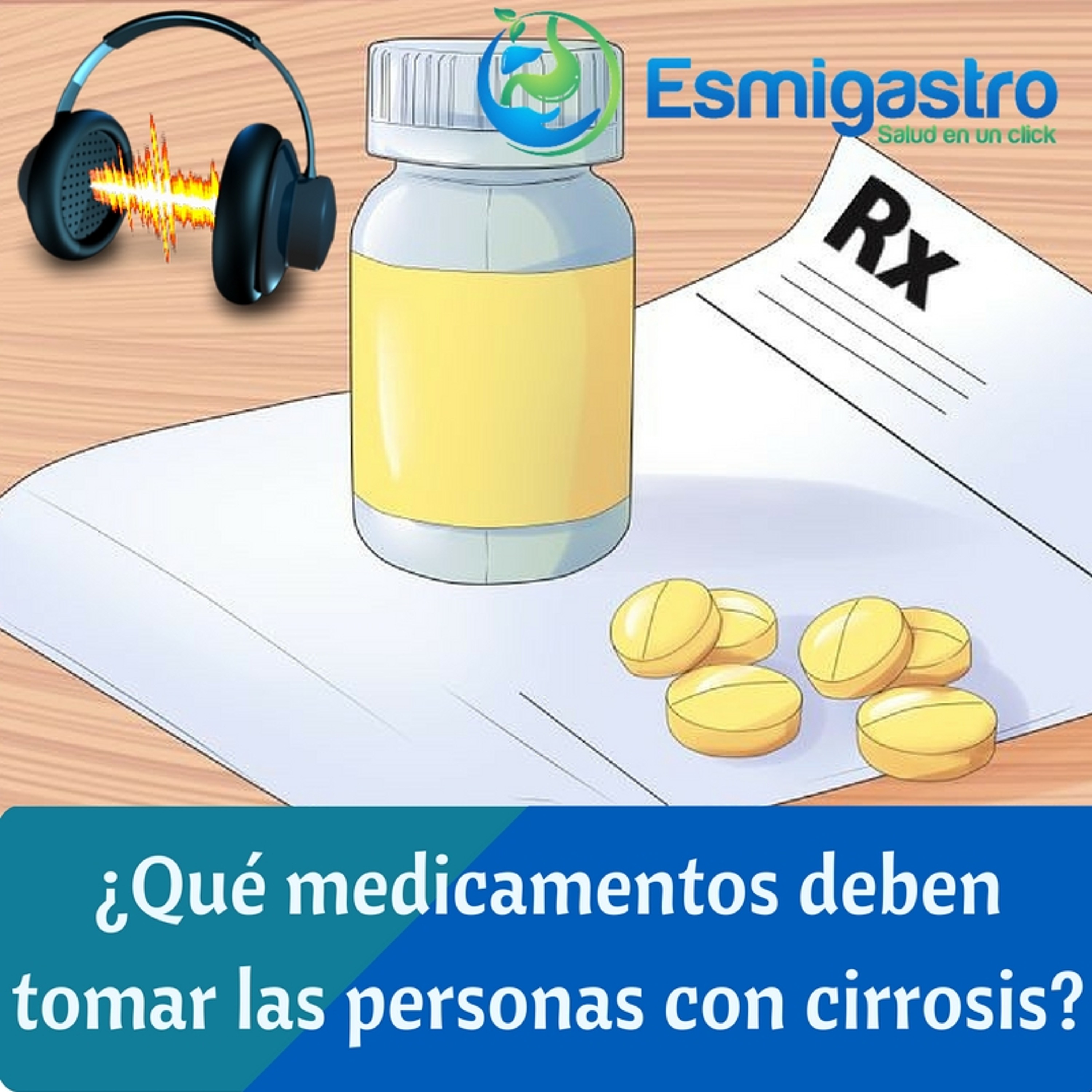 ¿Qué medicamentosdeben tomar pacientes con cirrosis? episode artwork