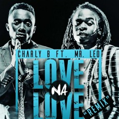 CHARLY B LOVE NA LOVE FT Mr. LEO