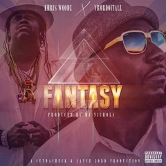 Fantasy Ft. YBMrDoItAll [Prod. by MjNichols]