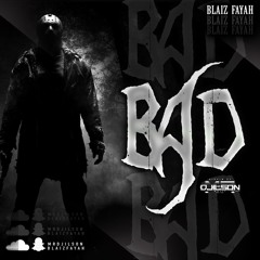 Blaiz Fayah - Bad
