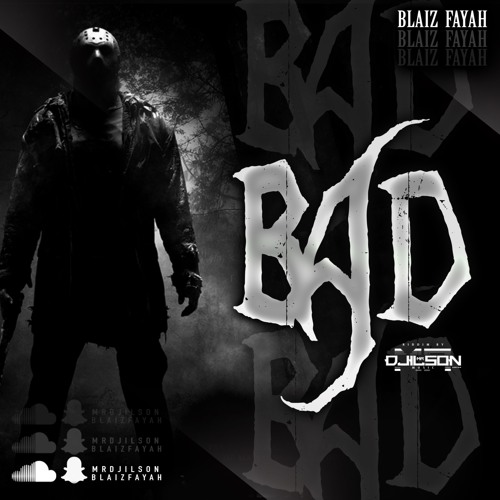 Blaiz Fayah - Bad