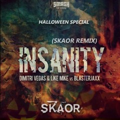 Dimitri Vegas & Like Mike Vs Blasterjaxx - Insanity (KROB Remix)