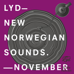 LYD. New Norwegian Sounds. November 2016. By Olle Abstract