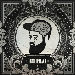 TrollPhace - Stop, Drop & Glob (BadKlaat Remix)