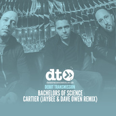 Bachelors of Science - Cartier (Jaybee & Dave Owen Remix)