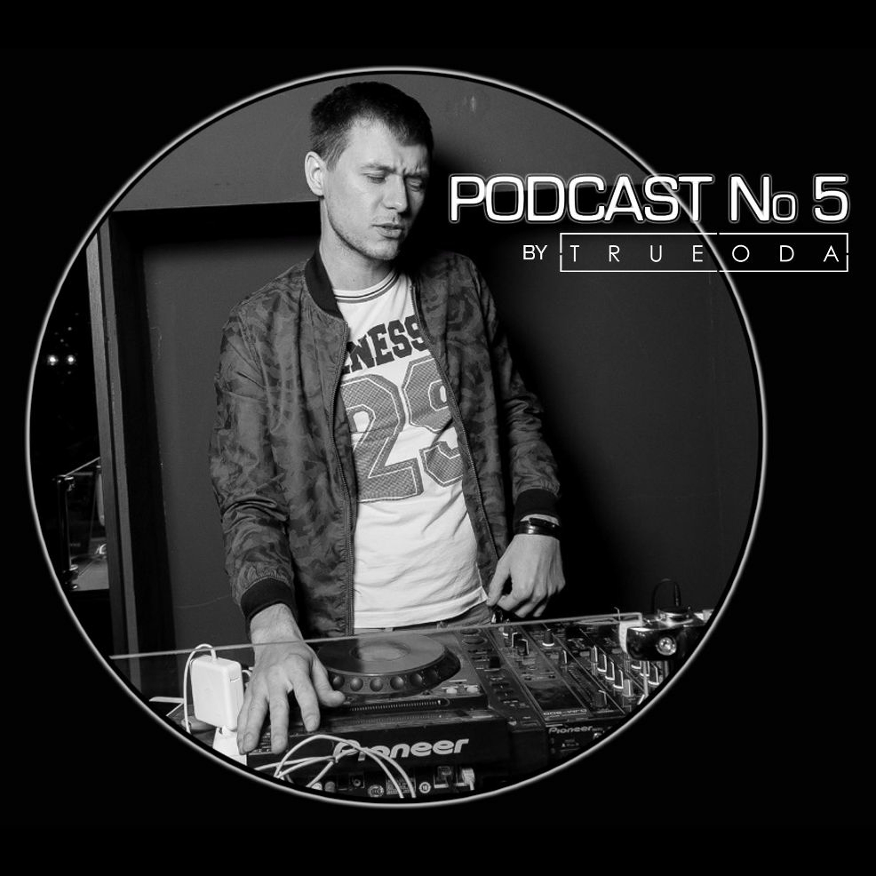 TRUEODA - PODCAST No. 05 thumbnail