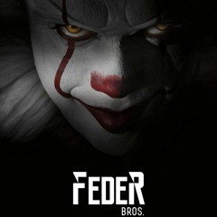 Feder Bros - Pennywise The Clown (Original Mix) [FREE DL]