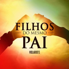 Filhos do Mesmo Pai
