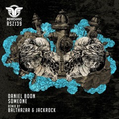 Daniel Boon - Someone (Balthazar & JackRock Remix) [Renesanz]