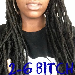 2-6 BITCH