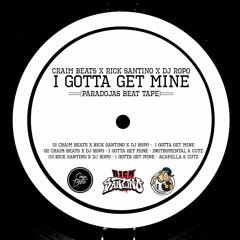 Rick Santino X DJ Ropo - I Gotta Get Mine [Remix]