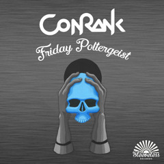 Conrank - Friday Poltergeist (NEST HQ Premiere)