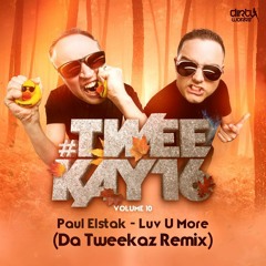 Paul Elstak - Luv U More (Da Tweekaz Remix)