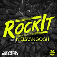 Niels Van Gogh - RockIt (Dominik Koislmeyer Remix)