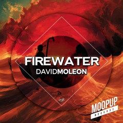 David Moleon - FIREWATER