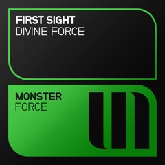 First Sight - Divine Force [OUT NOW]