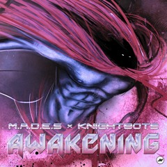 M.A.D.E.S x Knightbots "Awakening" EP [Preview]