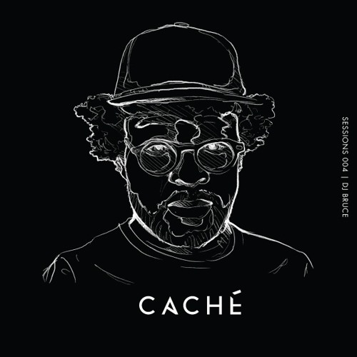Caché Sessions 004: DJ Bruce Minimix
