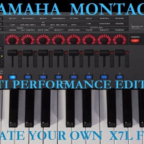 Stream Yamaha Montage Sounds & Performance Creation Mix X7L by