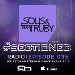 Solis & Sean Truby pres. #Sectioned Radio 035 - LIVE @ ADE, Amsterdam - 20-10-16