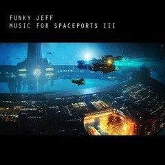 Music for Spaceports 3