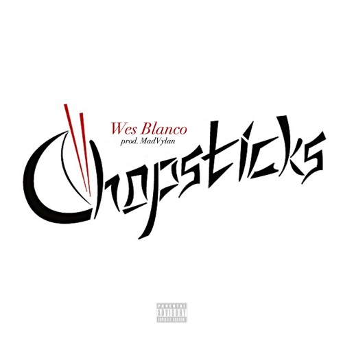 Chop Sticks (Prod. by MadVylan)