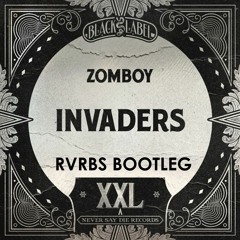 Zomboy - Invaders (RVRBS Bootleg)[Buy = Free DL]