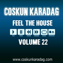 Coskun Karadag - Feel The House Vol.22 (01.11.2016)