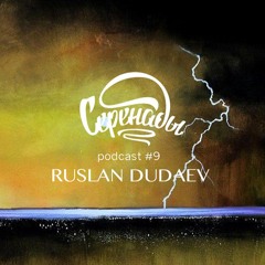 Serenades Podcast #9 - Ruslan Dudaev