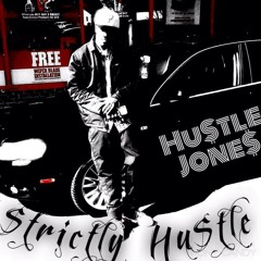 HUSTLE JONES PRESENTS: "STRICTLY HUSTLE THE EP"