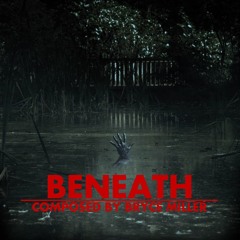 BENEATH