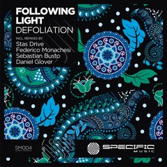 Following Light - Defoliation (Stas Drive Remix) - SPECIFIC REMASTERED FINAL DIGITAL
