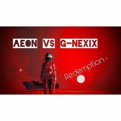 Aeon vs G-Nexix - Redemption (Aeon's 2016 Hybrid Mix)
