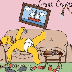 Drunk Crawls (Prod by: Beat Demons)
