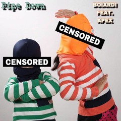 Pipe Down - Boiardi (feat. APEX) (Prod. by killjacob)