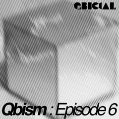 Qbism : Episode 06 || November 2016