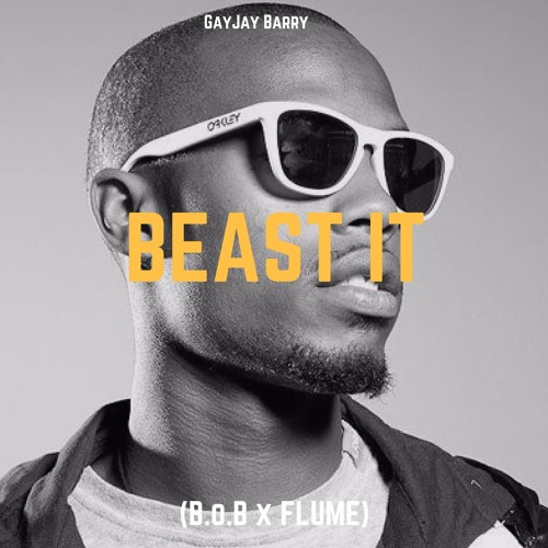 Beast Mode vs. Say It(Illenium Remix)(B.O.B x Flume)